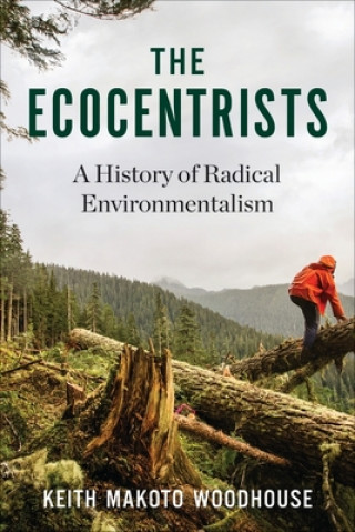 Книга Ecocentrists Keith Makoto Woodhouse