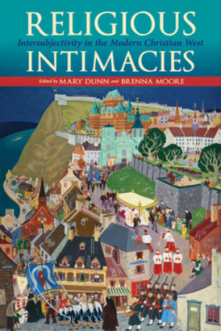 Kniha Religious Intimacies Brenna Moore