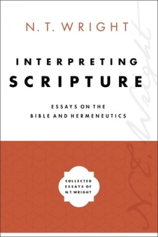 Knjiga Interpreting Scripture Wright N. T. Wright