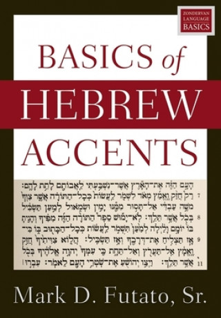 Kniha Basics of Hebrew Accents Futato Mark D. Futato