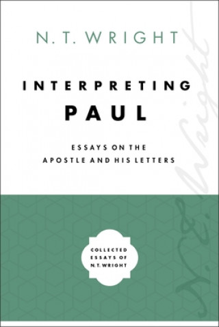 Knjiga Interpreting Paul Wright N. T. Wright