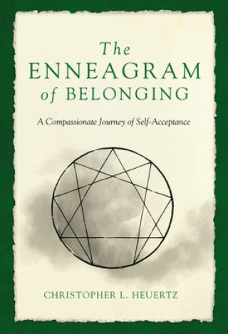 Könyv Enneagram of Belonging Christopher L. Heuertz