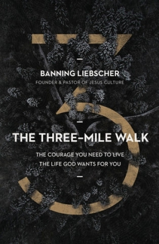 Knjiga Three-Mile Walk Banning Liebscher