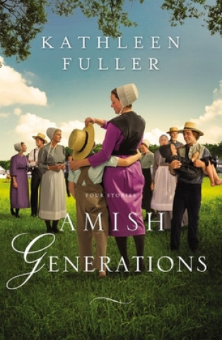 Knjiga Amish Generations Kathleen Fuller