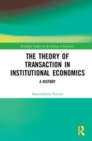 Kniha Theory of Transaction in Institutional Economics Vatiero