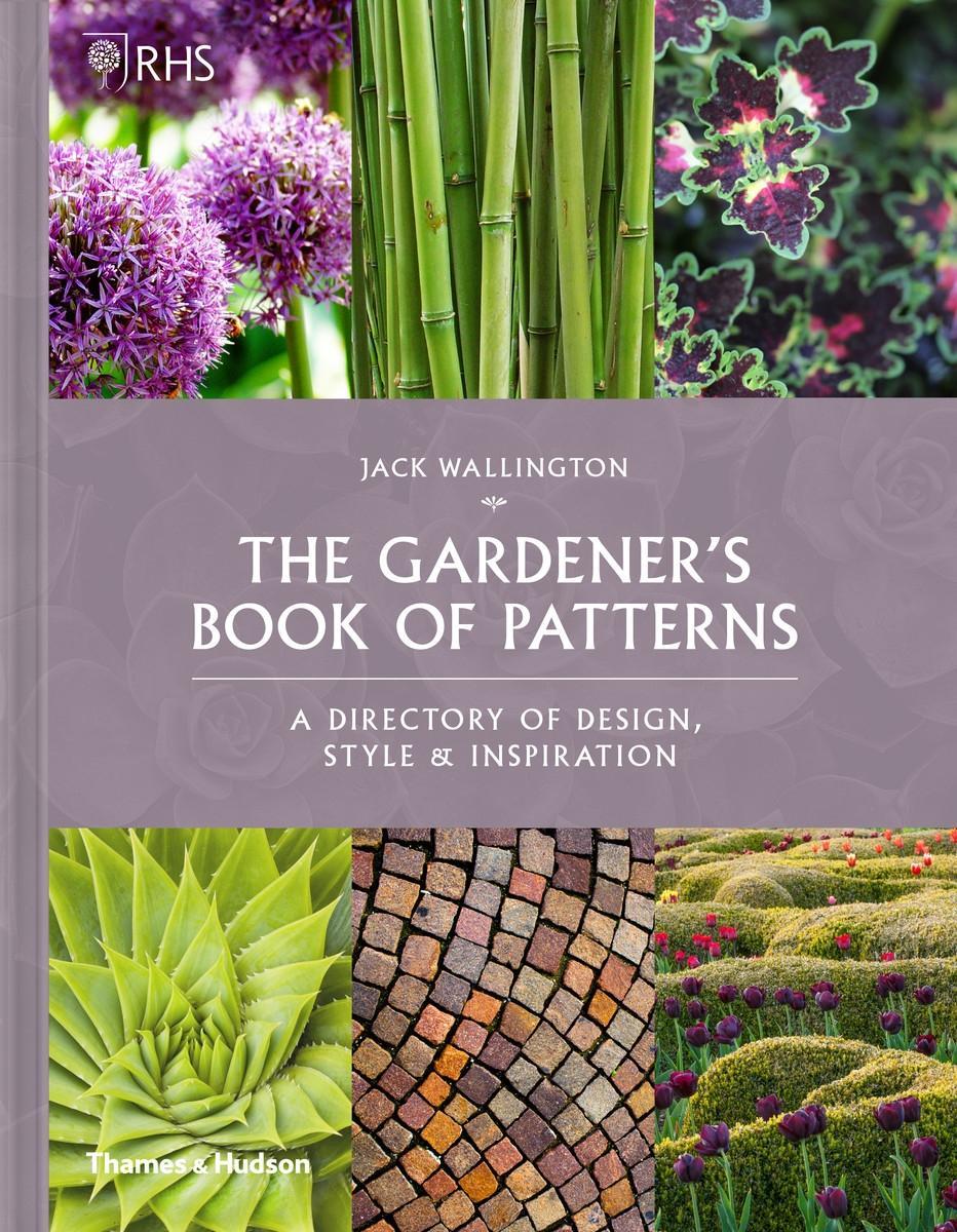 Könyv RHS The Gardener's Book of Patterns Jack Wallington