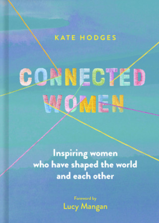 Книга Connected Women Lucy Mangan