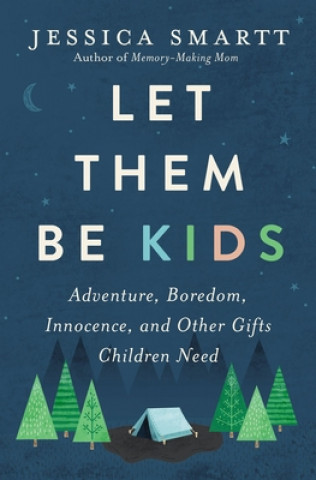 Könyv Let Them Be Kids 