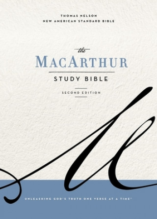 Kniha Nasb, MacArthur Study Bible, 2nd Edition, Hardcover, Gray, Comfort Print: Unleashing God's Truth One Verse at a Time 