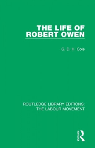 Carte Life of Robert Owen G. D. H. Cole