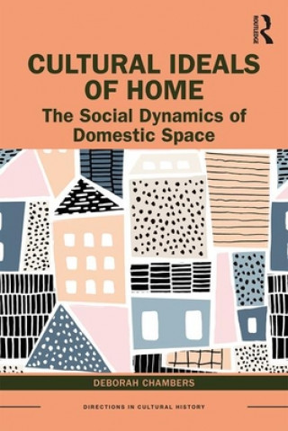 Kniha Cultural Ideals of Home Deborah Chambers