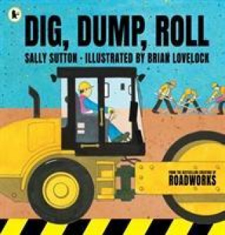 Könyv Dig, Dump, Roll Sally Sutton