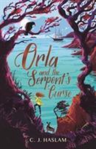 Könyv Orla and the Serpent's Curse C. J. Haslam