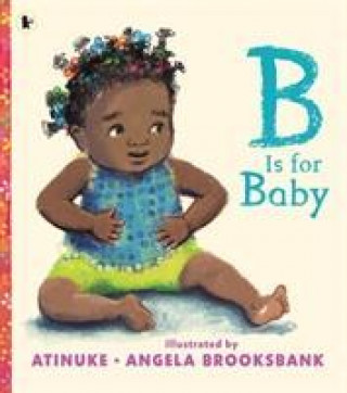 Kniha B Is for Baby Atinuke