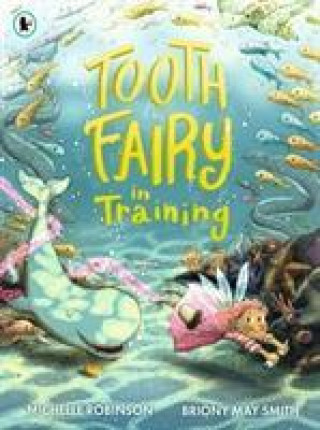 Книга Tooth Fairy in Training Michelle Robinson
