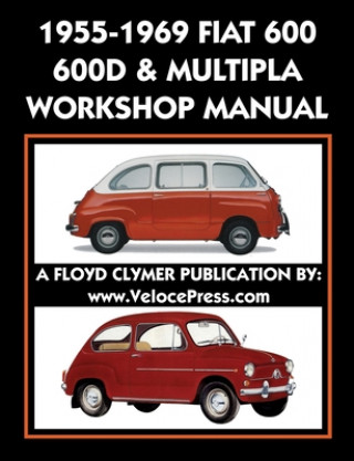 Book 1955-1969 Fiat 600 - 600d & Multipla Factory Workshop Manual FIAT S.P.A.