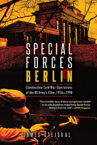 Könyv Special Forces Berlin James Stejskal