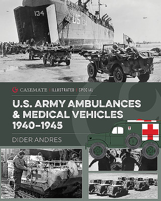 Książka U.S. Army Ambulances and Medical Vehicles in World War II Didier Andres