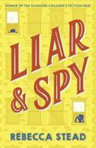 Könyv Liar and Spy Rebecca Stead