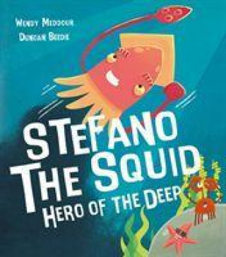 Könyv Stefano the Squid Wendy Meddour