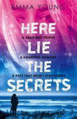 Book Here Lie the Secrets Emma Young