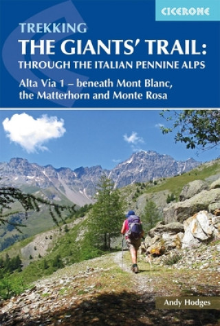 Könyv Trekking the Giants' Trail: Alta Via 1 through the Italian Pennine Alps Andy Hodges