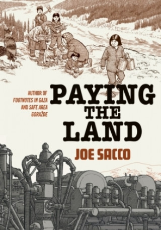 Könyv Paying the Land Joe Sacco