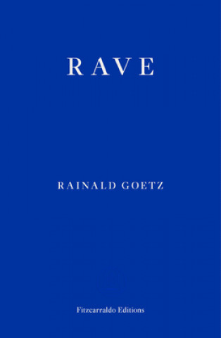 Kniha Rave Rainald Goetz