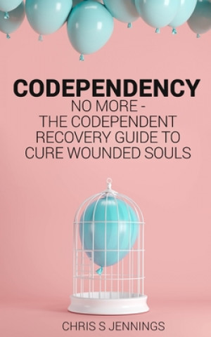 Könyv Codependency Chris S. Jennings