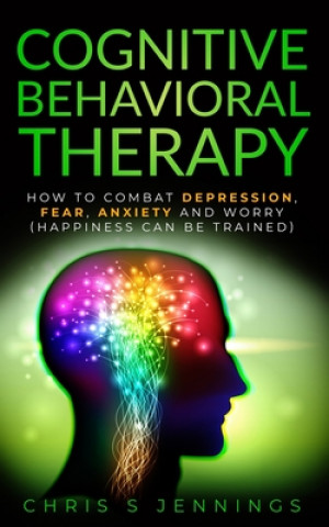 Boek Cognitive Behavioral Therapy Chris S. Jennings