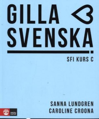 Книга Gilla svenska SFI kurs C 