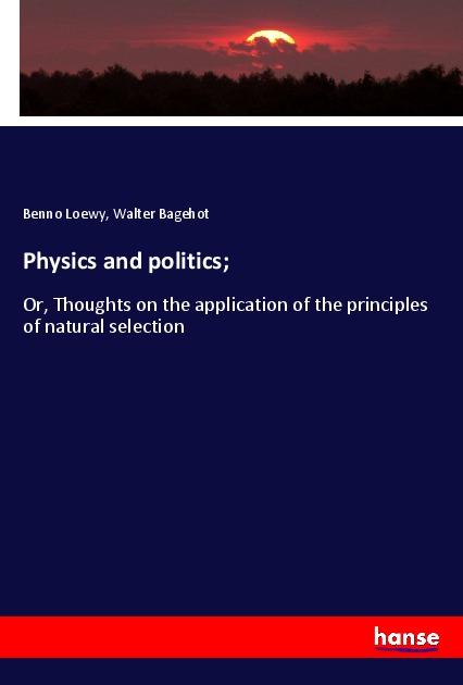 Kniha Physics and politics; Walter Bagehot