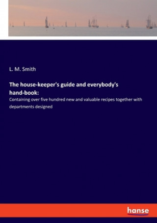 Книга house-keeper's guide and everybody's hand-book 