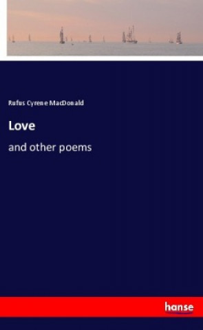 Knjiga Love Rufus Cyrene MacDonald