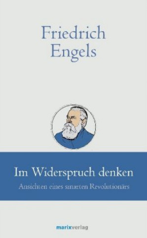 Kniha Friedrich Engels // Im Widerspruch denken 