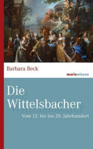 Kniha Die Wittelsbacher 