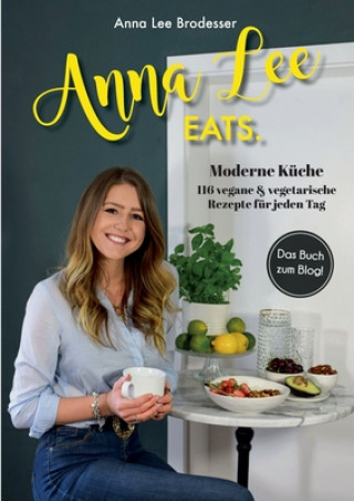 Knjiga Anna Lee EATS. Anna Lee Brodesser