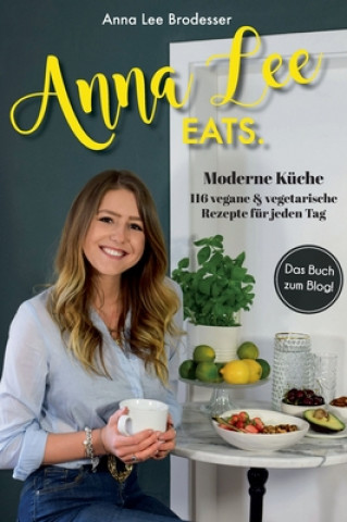 Knjiga Anna Lee EATS. Anna Lee Brodesser