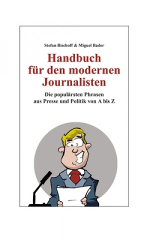 Книга Handbuch fur den modernen Journalisten Miguel Bader