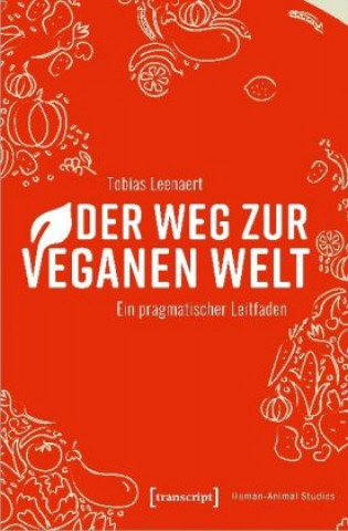 Könyv Der Weg zur veganen Welt Tobias Leenaert