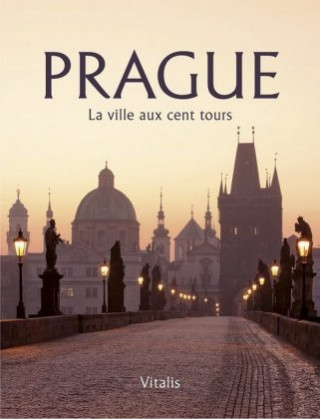 Kniha Prague - La ville aux cent tours 