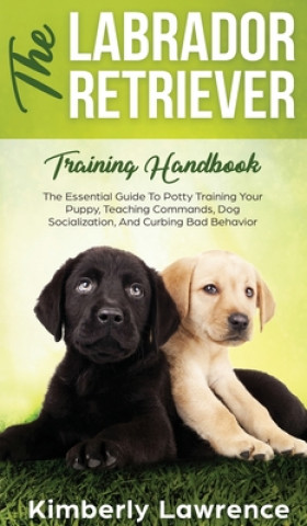 Книга Labrador Retriever Training Handbook KIMBERLY LAWRENCE