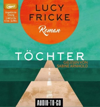 Audio Töchter, 2 Audio-CD, MP3 Lucy Fricke