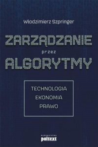 Kniha Zarządzanie przez algorytmy Szpringer Włodzimierz