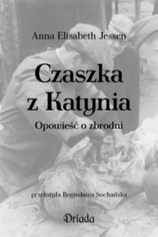 Книга Czaszka z Katynia Jessen Elisabeth