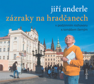 Audio Jiří Anderle Zázraky na Hradčanech Jiří Anderle