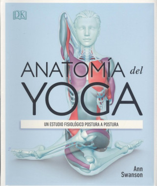 Kniha Anatomía del yoga ANN SWANSON