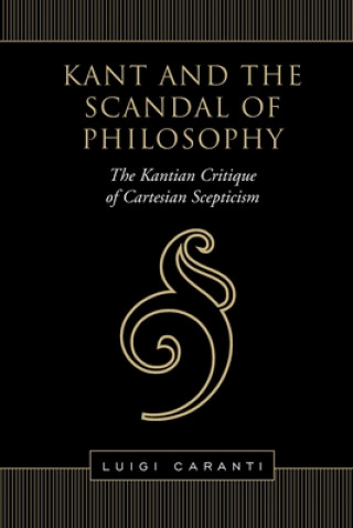 Kniha Kant and the Scandal of Philosophy 