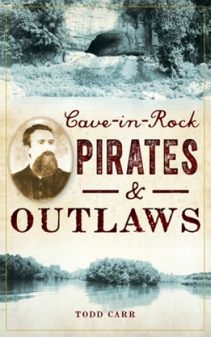 Książka Cave-In-Rock Pirates and Outlaws 