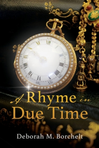 Knjiga Rhyme in Due Time Deborah M. Borchelt